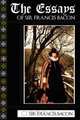 The Essays of Sir Francis Bacon, Francis Bacon 
