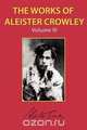 The Works of Aleister Crowley Vol. 3, Aleister Crowley 