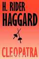 Cleopatra, H. Rider Haggard 