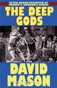 The Deep Gods, David Mason 
