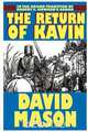 The Return of Kavin, David Mason 