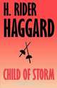 Child of Storm, H. Rider Haggard 