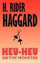 Heu-Heu or the Monster, H. Rider Haggard 