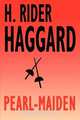 Pearl-Maiden, H. Rider Haggard 