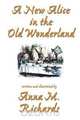 A New Alice in the Old Wonderland, Anna M. Jr. Richards 