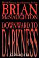 Downward to Darkness, Brian McNaughton 