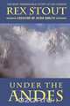 Under the Andes, Rex Stout 