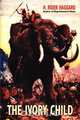 The Ivory Child, H. Rider Haggard 