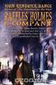 Raffles Holmes & Company, John Kendrick Bangs 