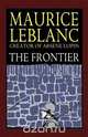 The Frontier, Maurice LeBlanc 