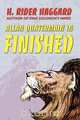 Allan Quatermain in Finished, H. Rider Haggard 