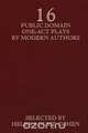 Sixteen Public Domain One-Act Plays by Modern Authors, 