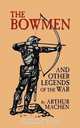 The Bowmen and Other Legends of the War (The Angels of Mons), Arthur Machen 