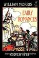 Early Romances, William Morris 