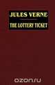 The Lottery Ticket, Jules Verne 