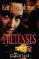 Pretenses, Keith Lee Johnson 