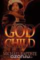Godchild, Michael Daniel Baptiste 