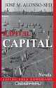 KAPITAL CAPITAL (Kastro - Kuba - Komunismo), Jose M. Alonso Sed 
