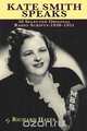 KATE SMITH SPEAKS 50 SELECTED ORIGINAL RADIO SCRIPTS, Richard Hayes 