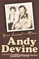 Your Friend and Mine, Andy Devine, Dennis Devine 