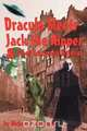 Dracula Meets Jack the Ripper and Other Revisionist Histories, Michael B. Druxman 