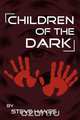 Children of the Dark, Steve Hayes 