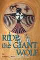 Ride the Giant Wolf, Robert C. Wahl 