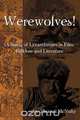 Werewolves! A Study of Lycanthropes in Film, Folklore and Literature, Thomas McNulty 