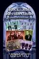 Rock & Roll Recollections, William R. Chemerka 