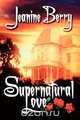 Supernatural Love, Jeanine Berry 