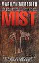 Dispel the Mist, Marilyn Meredith 