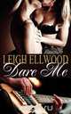 Dare Me, Leigh Ellwood 