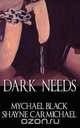 Dark Needs, Mychael Black 