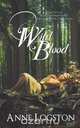 Wild Blood, Anne Logston 