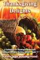Thanksgiving Delights Cookbook, Karen Jean Matsko Hood 