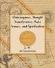 Clairvoyance, Thought Transference, Auto Trance, and Spiritualism (1916), L W de Laurence 