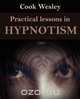 Practical Lessons in Hypnotism, Wesley Cook 