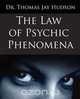 The Law of Psychic Phenomena, PhD Thomson Hudson 