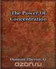 The Power Of Concentration (1918), Theron Q Dumont 