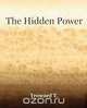 The Hidden Power (1922), T Troward 