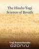 The Hindu-Yogi Science of Breath (1903), Yogi Ramacharaka 