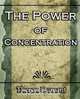 The Power Of Concentration, Q. Dumont Theron 
