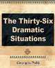 The Thirty Six Dramatic Situations, Polti Georges Polti 