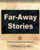 Far Away Stories, J. Locke William J. Locke 