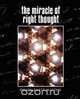 The Miracle of Right Thought (New Edition), Orison Swett Marden 