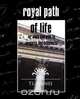 Royal Path of Life or Aims and Aids to Success and Happiness (New Edition), T.L.Haines 