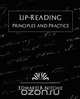 Lip-Reading Principles and Practice (New Edition), B. Nitchie Edward B. Nitchie 