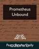 Prometheus Unbound (New Edition), Bysshe Shelly Percy Bysshe Shelly 