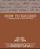 How to Succeed, Orison Swett Marden 