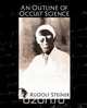 An Outline of Occult Science, Steiner Rudolf Steiner 